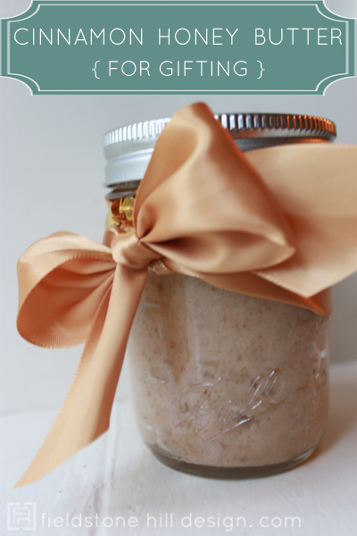 cinnamon honey butter for gifting {by Fieldstone Hill Design dot com} cinnamon honey butter