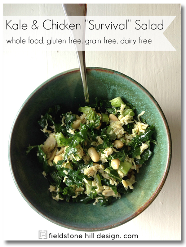 Kale and Chicken Survival Salad, whole food, gluten free, via Fieldstone Hill Design