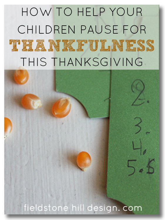 How to help your children pause for thankfulness via @fieldstonehill